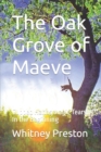 Image for The Oak Grove of Maeve