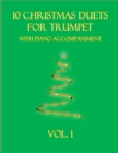 Image for 10 Christmas Duets for Trumpet with Piano Accompaniment : Vol. 1