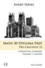 Image for Math 30 Diploma Prep : Pre-Calculus 12, Volume 1