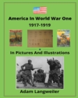 Image for America In World War One : In Pictures And Illustrations