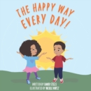 Image for The Happy Way Every Day!