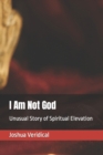 Image for I Am Not God