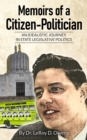 Image for Memoirs of a Citizen-Politician : An Idealistic Journey in State Legislative Politics
