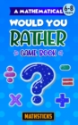 Image for A Mathematical Would You Rather Game Book, Key Stage 1