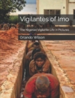 Image for Vigilantes of Imo : The Nigerian Vigilante Life in Pictures