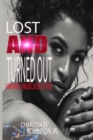 Image for Lost And Turned Out : I Am Who I Am Because Of You