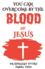 Image for You can overcome by the Blood of Jesus