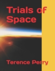 Image for Trials of Space