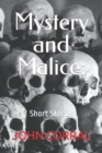 Image for Mystery and Malice : Short Stories