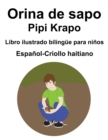 Image for Espanol-Criollo haitiano Orina de sapo / Pipi Krapo Libro ilustrado bilingue para ninos
