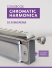 Image for Chromatic Harmonica Songbook - 30 Evergreens : + Sounds Online