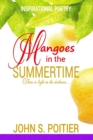 Image for Mangoes in the Summertime : Inspirational Poetry