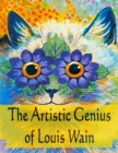 Image for The Artistic Genius Of Louis Wain