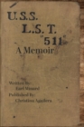 Image for U.S.S L.S.T. 511 A Memoir from a World War II Soldier