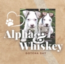 Image for Alpha &amp; Whiskey Gotcha Day