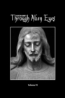 Image for Through Alien Eyes Volume VI