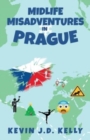 Image for Midlife Misadventures in Prague : Comedy Travel Memoir Series
