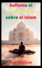 Image for Sufismo el conocimiento sobre el islam