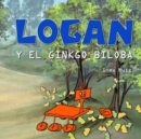 Image for Logan y el Ginkgo Biloba