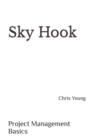 Image for Sky Hook : Project Management Basics