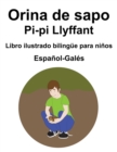Image for Espanol-Gales Orina de sapo / Pi-pi Llyffant Libro ilustrado bilingue para ninos