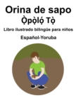 Image for Espanol-Yoruba Orina de sapo Libro ilustrado bilingue para ninos