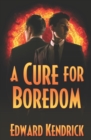 Image for A Cure for Boredom