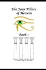 Image for The Four Pillars of Heaven Book 1