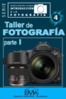 Image for Taller de Fotograf?a. 1. : Curso acelerado de formaci?n en Fotograf?a.
