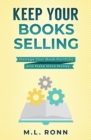 Image for Keep Your Books Selling : Manage Your Book Portfolio and Make More Money