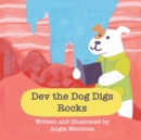 Image for Dev the Dog Digs Rocks