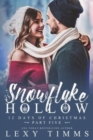 Image for Snowflake Hollow - Part 5