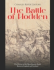 Image for The Battle of Flodden : The History of the Most Famous Battle Between England and Scotland