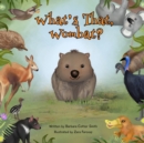 Image for What&#39;s That Wombat? : A Funny Rhyming, Read Aloud Picture Book for Kids ages 0-5
