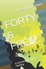 Image for Forty &amp; Free