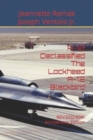 Image for A-12 Declassified The Lockheed A-12 Blackbird : REVISED/60th Anniversary Edition