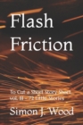 Image for Flash Friction : To Cut a Short Story Short, vol. III - 72 Little Stories