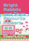 Image for Bright Rabbits and Their Favourite Flowers
