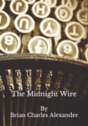 Image for The Midnight Wire : A Collection of Short Stories