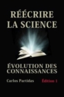 Image for Reecrire La Science : Evolution Des Connaissances
