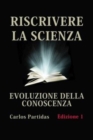 Image for Riscrivere La Scienza : Evoluzione Della Conoscenza
