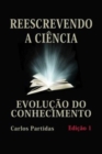 Image for Reescrevendo a Ciencia : Evolucao Do Conhecimento