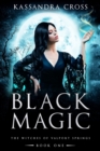 Image for Black Magic : The Witches of Valport Springs Book One