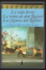 Image for La vida breve / La venta de don Quijote / Las figuras del Quijote