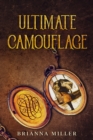 Image for Ultimate Camouflage : Covert Chameleon Series: Book 1