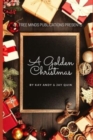 Image for A Golden Christmas : A Collection of Holiday Themed Stories