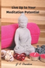 Image for Live Up to Your Meditation Potential