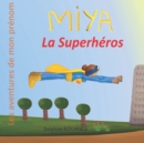 Image for Miya la Superheros : Les aventures de mon prenom