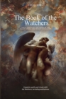 Image for The Book of the Watchers : YHVH, Annunaki, the origin of the fallen angels and human civilization.