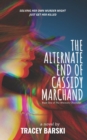 Image for The Alternate End of Cassidy Marchand